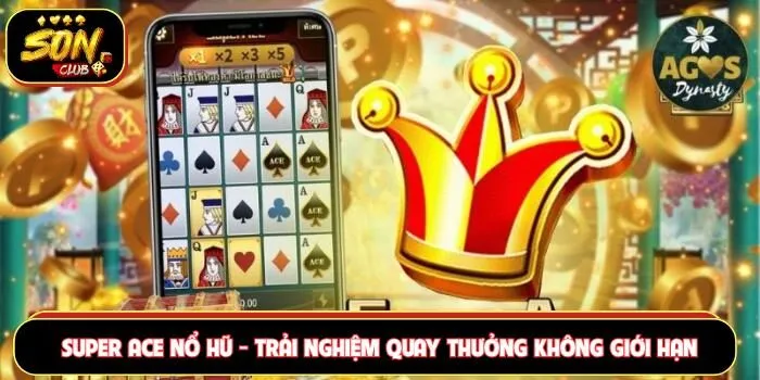 Super ACE nổ hũ